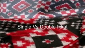 Single vs Double Ikkat fabric patterns